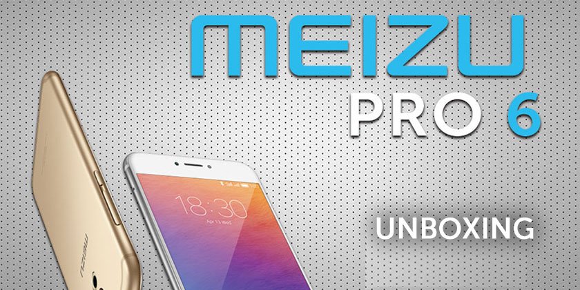 Unboxing Meizu PRO 6… o tal monstro do Android!