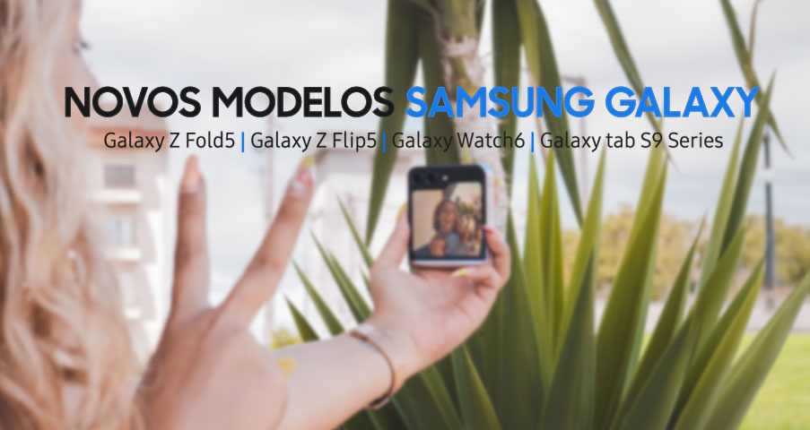 Novos modelos Samsung